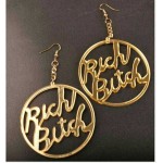 Gold Rich Bitch Round Punk Rock Funky Acrylic Oversized Earrings Ear Drops