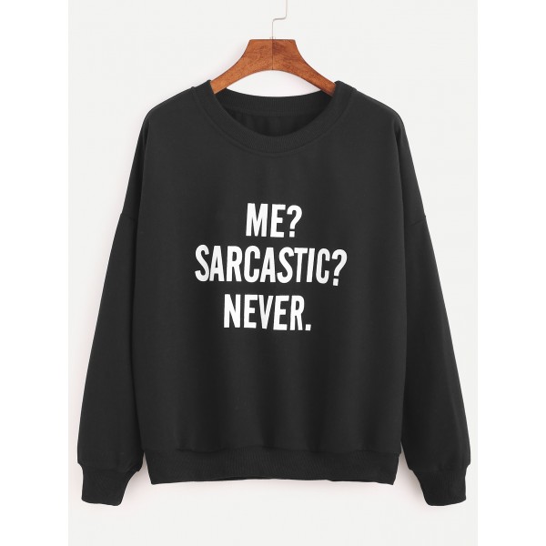 Black Me Sarcastic Never Long Sleeves Sweatshirt